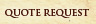Quote Request